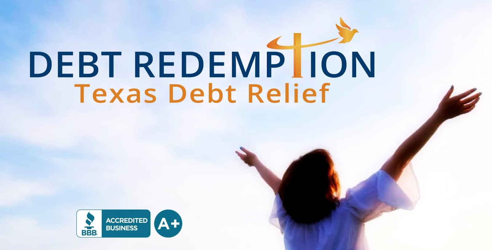 Debt Redemption Texas Debt Relief logo with a person raising their arms towards the sky, accredited with BBB A+ rating.